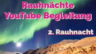 2. Rauhnacht 2022, Anleitung, Rituale, räuchern, YouTube Begleitung, Wünsche, Energie, Meditation