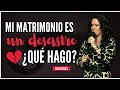 Mi matrimonio es un desaste, ¿qué hago? - Ana Olondo