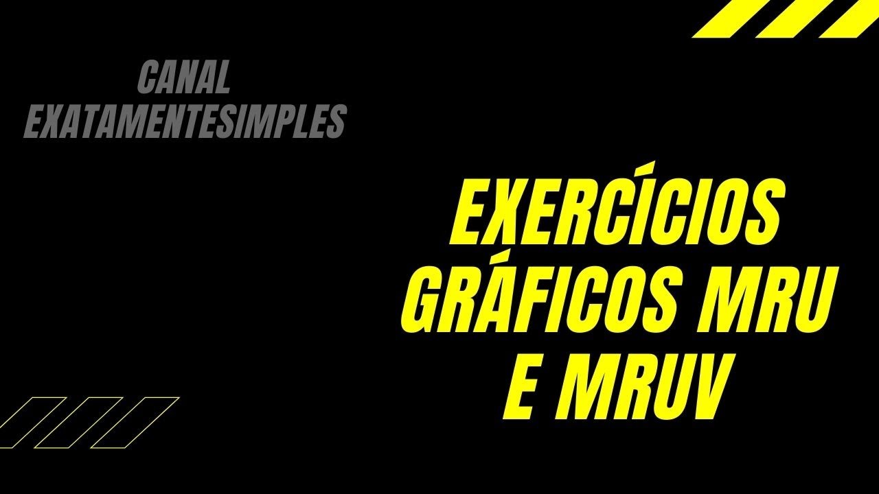 EXERCICIOS Gráficos MRU E MRUV - YouTube