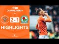 Highlights | Blackpool v Blackburn Rovers