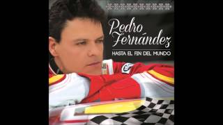 Pedro Fernandez 08 Para Perdernos