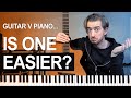 Guitar OR Piano - Is one EASIER?