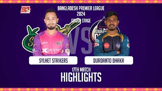 Sylhet Strikers vs Durdanto Dhaka || Highlights || 17th Match || Season 10 || BPL 2024