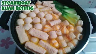 Steamboat Kuah Bening | Steamboat Rumahan