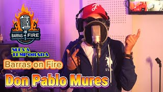 BARRAS ON FIRE 🔥 DON PABLO MURES FT MARIVAN 🇵🇦 (2da temporada)