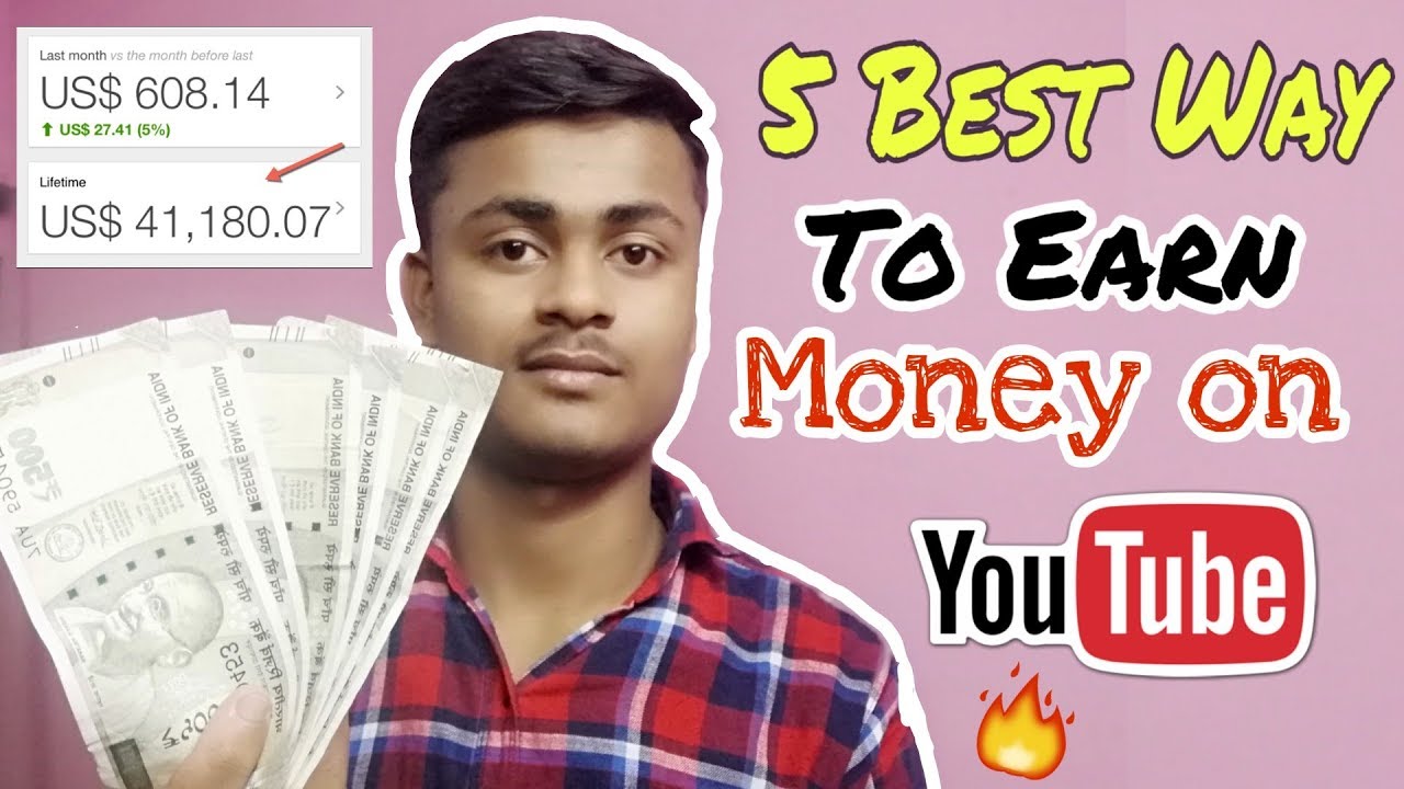 5 Best Way To Earn Money On YouTube...? || Earn Maximum Money In One ...