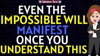 Abraham Hicks 2024🌟Even the Impossible will Manifest Once You Understand this✨💖