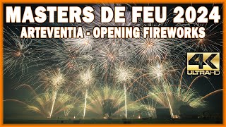 ⁴ᴷ Les Masters de Feu 2024: ArtEventia - Opening Fireworks - Feu d'artifice - feuerwerk