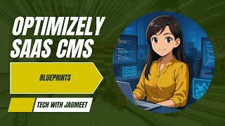 Blueprints in Optimizely SaaS CMS: Reusable Page and Content Templates