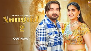 Nangad 2 (Out Now) Surender Romio \u0026 Pranjal Dahiya | New Haryanvi Songs Haryanvi 2023