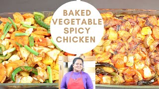 Baked Vegetable Spicy Chicken ( பேக்கிங் செய்யப்பட்ட  மரக்கறியுடன்  உறைப்பு சிக்கன் )