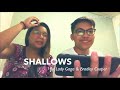 SHALLOWS By: Lady Gaga & Bradley Cooper (COVER)