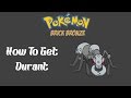 Pokemon Brick Bronze How To Get Durant