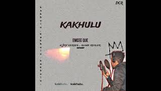 Emcee Que -Kakhulu ft N-Jay Verses \u0026 Slime Realer