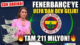 Son Dakika! Fenerbahçe'ye UEFA'dan Görülmemiş Dev Gelir! 🔥TAM 211 MİLYON!🔥 İşte Detaylar!