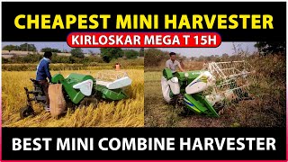 The Most Affordable & Efficient Combine Harvester: Kirloskar Mega T 15H Mini Combine Harvester