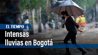 Intensas lluvias en Bogotá | El Tiempo