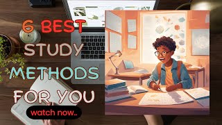 6 Best Study Methods for Everyone | Educational