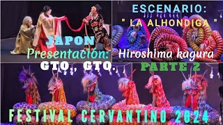 ■ Presentación: JAPON ( Hiroshima Kagura ) PARTE 2 ■ Cervantino 2024 ■ Escenario: La Alhondiga , Gto