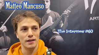 CA The Interview #60   Matteo Mancuso. #NAMM