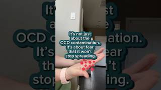 It’s not just about the OCD contamination