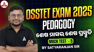 OSSTET Pedagogy Class 2025 | OSSTET Pedagogy Mock Test 5 | by Satya Sir