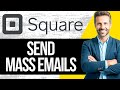How to Send Mass Emails on Square