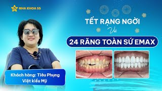 Việt Kiều Mỹ đặt trọn niềm tin gắn 24 răng toàn sứ emax