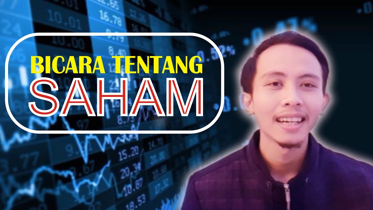 BICARA SAHAM PART 1 [ MENGENAL SAHAM DAN BAGAIMANA CARA MENJADI ...