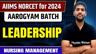 Leadership | Nursing Management | AIIMS NORCET 6 2024