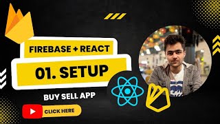 Firebase React Project Setup | Complete Firebase React for beginners