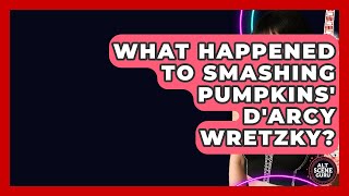 What Happened To Smashing Pumpkins' D'Arcy Wretzky? - Alt Scene Guru