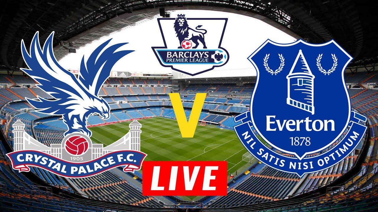 Crystal Palace Vs Everton Live Match 2021 HD || Premier League 2021 ...