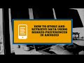 How To Store and Retrieve Data Using Shared Preferences in Android