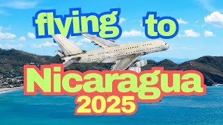 Flying to Nicaragua 🇳🇮 2025