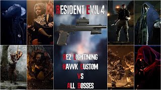 Re2 Lightning Hawk Custom (Mod) VS All Bosses - Resident Evil 4 Remake (Professional) 4K 60Fps