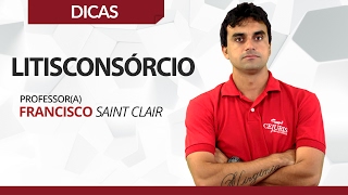 Cejuris dá a dica - Litisconsórcio com o Prof Francisco Saint Clair