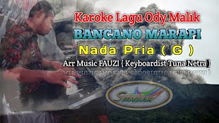 Karoke + Lirik Bancano Marapi Ody Malik Nada Standar Pria G | Aransemen Music Live by Fauzi