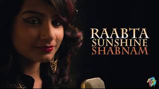 Raabta Title Song Ft. Deepika Padukone | Female Cover By Sunshine Shabnam | Raabta