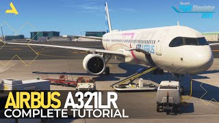 Complete Tutorial of Airbus A321LR by iniBuilds for MSFS 202 4 - A Beginners Guide