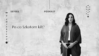 S07E03 Po co Szkotom kilt? – O Zmierzchu