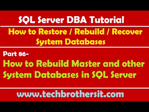 SQL Server DBA Tutorial 86-How to Rebuild Master and other System Databases in SQL Server