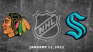 NHL Blackhawks vs Kraken | Jan.17, 2022