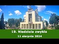 11.08 g.10:00 19. Niedziela zwykła | Msza święta na żywo | NIEPOKALANÓW – bazylika