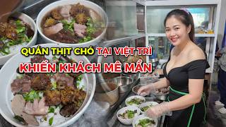 Quán Bún chó ngon rẻ tại Việt Trì khiến khách ăn mê mẩn