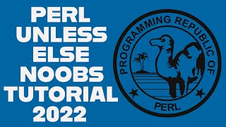 Perl Programing Tutorial - Unless Else Statements - Code Examples 2022