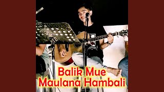 Balik Mue Maulana Hambali