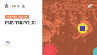 Sosialisasi Beasiswa LPDP 2022 - Tahap 2 | Program Targeted: PNS/TNI/POLRI