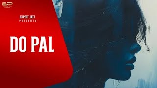 Do Pal (Official Audio) | New Punjabi Song 2024 @yadavji-yi3lq