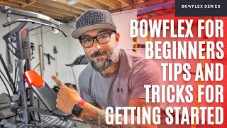 Bowflex for Beginners - Tips and Tricks for Getting Started